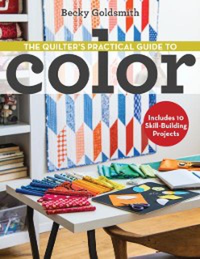 The Quilter’s Practical Guide to Color