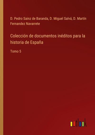 Colección de documentos inéditos para la historia de España