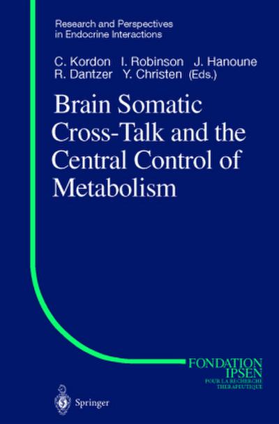 Brain Somatic Cross-Talk and the Central Control of Metabolism