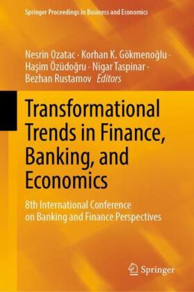 Transformational Trends in Finance, Banking, and Economics