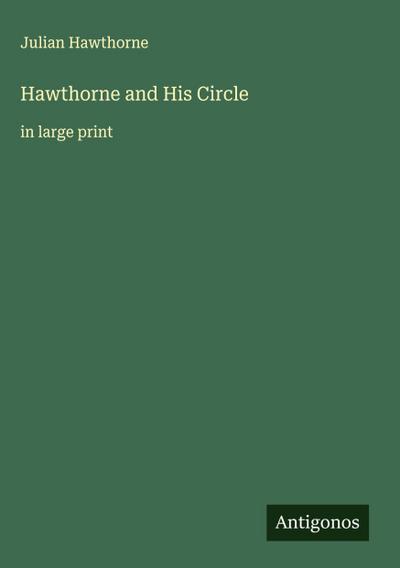Hawthorne and His Circle