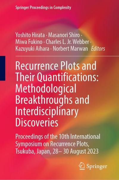 Recurrence Plots and Their Quantifications: Methodological Breakthroughs and Interdisciplinary Discoveries