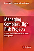 Managing Complex, High Risk Projects