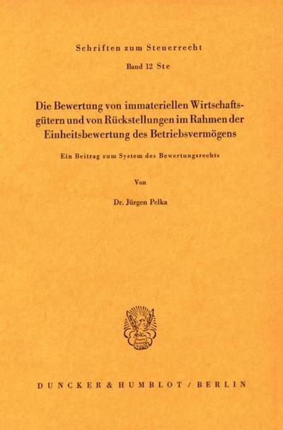 Die Bewertung von immateriellen Wirtschaftsgütern und von Rückstellungen im Rahmen der Einheitsbewertung des Betriebsvermögens.