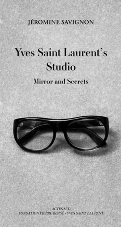 Yves Saint Laurent’s Studio: Mirror and Secrets