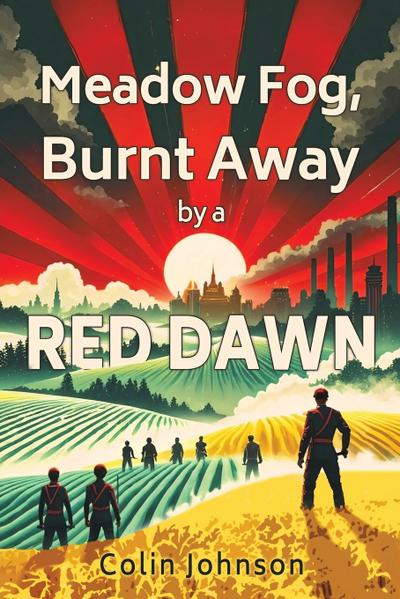 Meadow Fog, Burnt Away by a Red Dawn