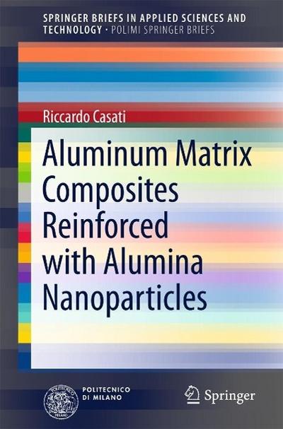 Aluminum Matrix Composites Reinforced with Alumina Nanoparticles