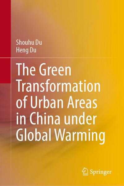 The Green Transformation of Urban Areas in China Under Global Warming
