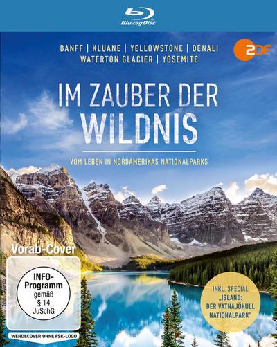 Im Zauber der Wildnis - Vom Leben in Nordamerikas Nationalparks