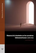 Historia de lo fantástico en las narrativas latino
