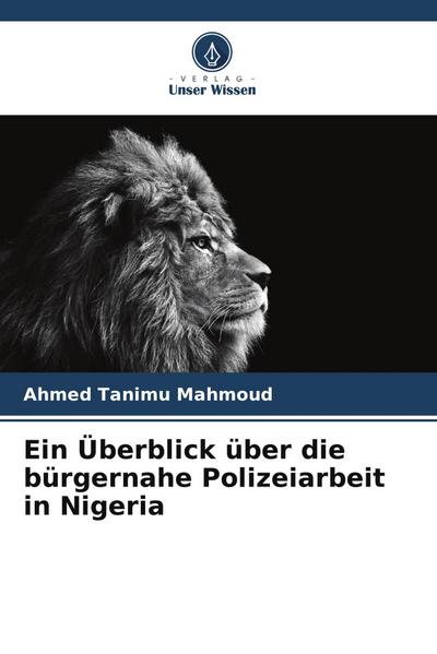 Ein Überblick über die bürgernahe Polizeiarbeit in Nigeria