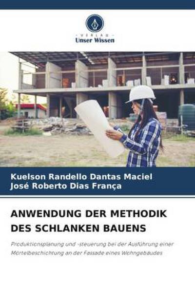 ANWENDUNG DER METHODIK DES SCHLANKEN BAUENS