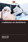 L’adhésion en dentisterie