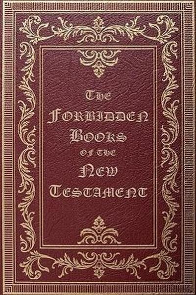 The Forbidden Books of the New Testament