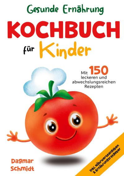 Kochbuch für Kinder - Gesunde Ernährung leicht gemacht