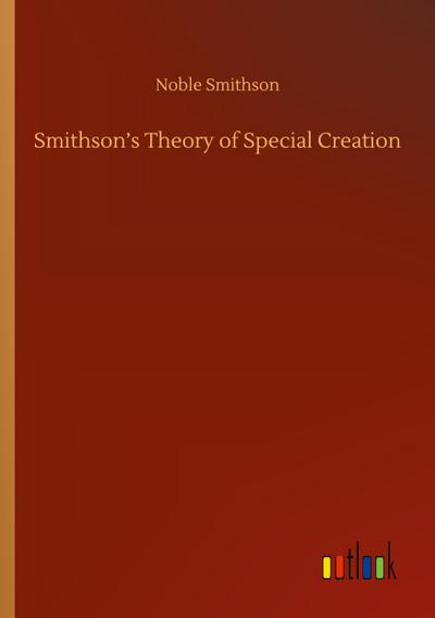 Smithson’s Theory of Special Creation