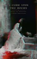 A Curse Upon Two Houses: Blood and Moonlight