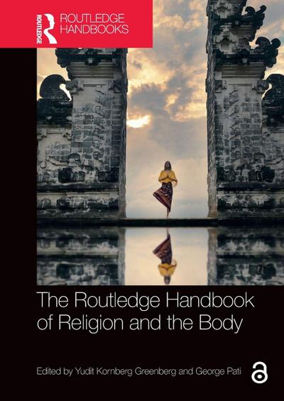 The Routledge Handbook of Religion and the Body