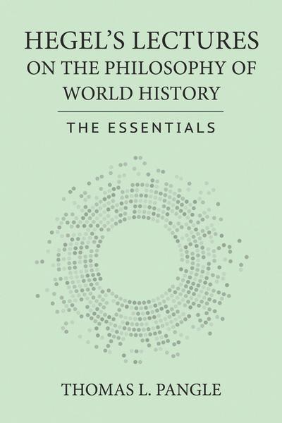 Hegel’s Lectures on the Philosophy of World History