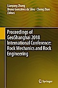 Proceedings of GeoShanghai 2018 International Conference: Rock Mechanics and Rock Engineering