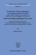 Genetische Untersuchungen zu medizinischen Zwecken und zu Forschungszwecken an nicht einwilligungsfähigen Personen.