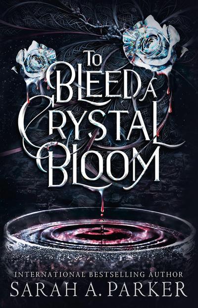 To Bleed a Crystal Bloom