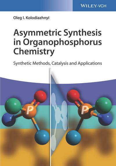 Asymmetric Synthesis in Organophosphorus Chemistry
