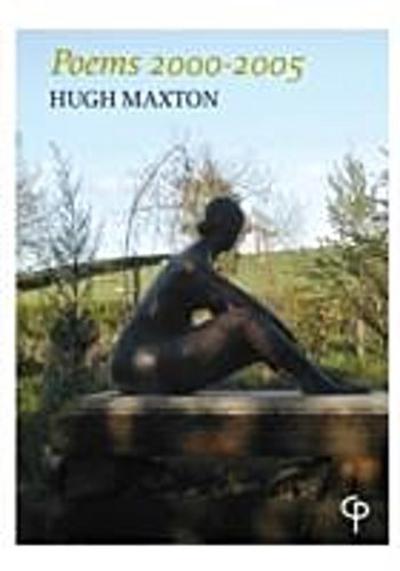Poems 2000-2005 by Hugh Maxton