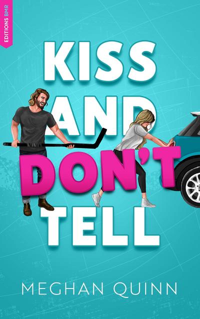 Vancouver Agitators Tome 1 - KISS AND DON’T TELL