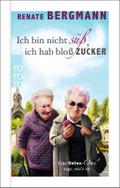 Ich bin nicht süß, ich hab bloß Zucker: Eine Onlin