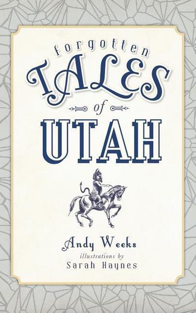 Forgotten Tales of Utah