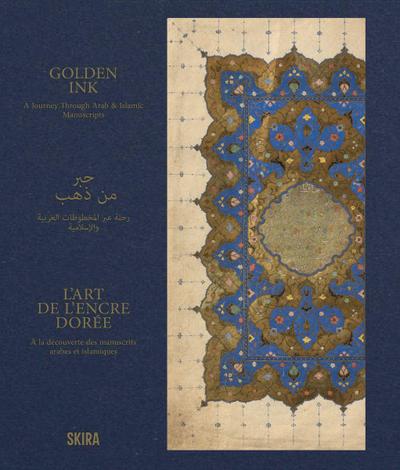 Golden Ink: A Journey Through Arab & Islamic Manuscript