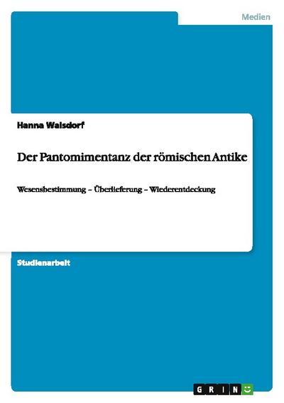 Der Pantomimentanz der römischen Antike