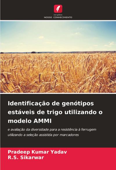 Identificação de genótipos estáveis de trigo utilizando o modelo AMMI