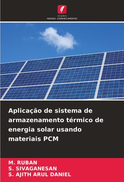 Aplicação de sistema de armazenamento térmico de energia solar usando materiais PCM