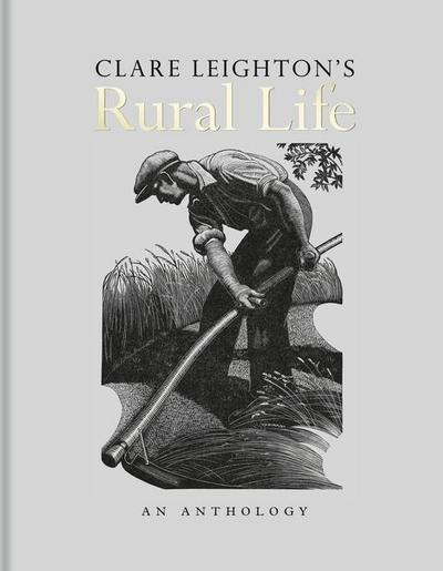 Clare Leighton’s Rural Life