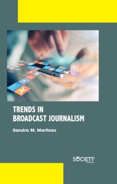 Trends In Broadcast Journalism