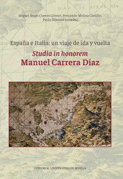 España e Italia : un viaje de ida y vuelta : studia in honorem Manuel Carrera Díaz
