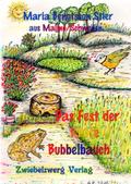 Das Fest der Kröte Bubbelbauch