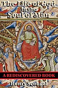The Life of God in the Soul of Man (Rediscovered Books)