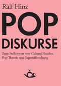 Pop-Diskurse. Zum Stellenwert von Cultural Studies, Pop-Theorie und Jugendforschung