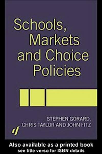 Schools, Markets and Choice Policies