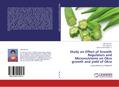 Study on Effect of Growth Regulators and Micronutrients on Okra growth and yield of Okra