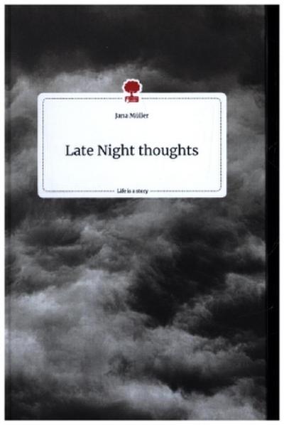 Late Night thoughts. Life is a Story - story.one
