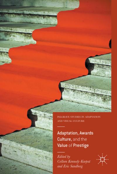 Adaptation, Awards Culture, and the Value of Prestige