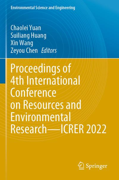 Proceedings of 4th International Conference on Resources and Environmental Research-ICRER 2022