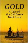 Gold, a tale of the California Gold Rush