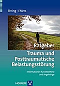 Ratgeber Trauma und Posttraumatische Belastungsstörung - Thomas Ehring