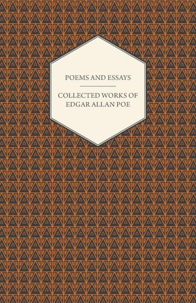 Poems and Essays - Collected Works of Edgar Allan Poe