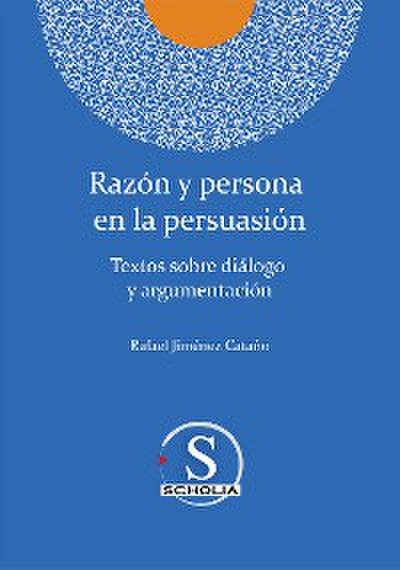 Razón y persona  en la persuasión